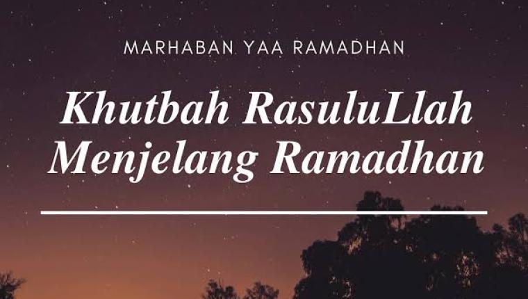 Khutbah Rasulullah SAW. Menyambut Ramadhan