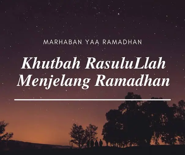 Khutbah Rasulullah SAW. Menyambut Ramadhan