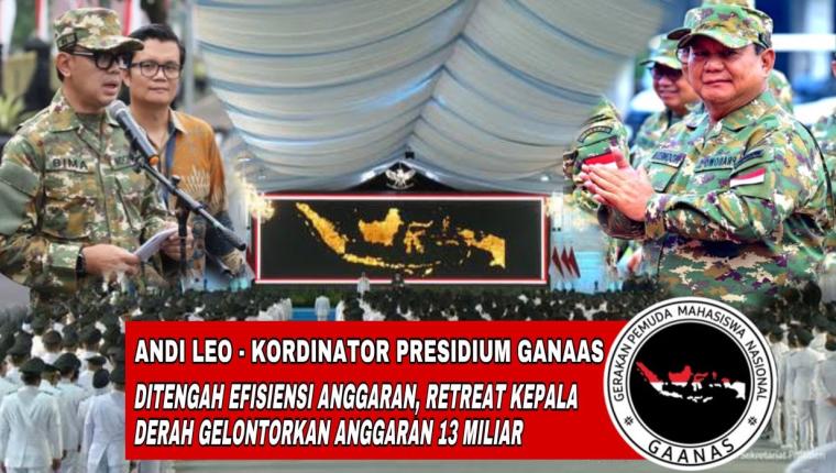 Koordinator Presidium GAANAS, Andi Leo : Di Tengah Efisiensi, Retreat Kepala Daerah di Magelang Habiskan Anggaran 13 M