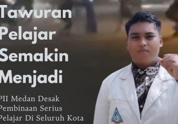 Ketua Umum PII Medan Desak Pembinaan Serius bagi Pelajar Belawan Pasca Rentetan Insiden Tawuran