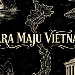 Cara Maju Vietnam