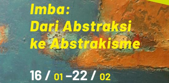 Pameran Imba: Dari Abstraksi ke Abstrakisme Hadir di Galeri Salihara