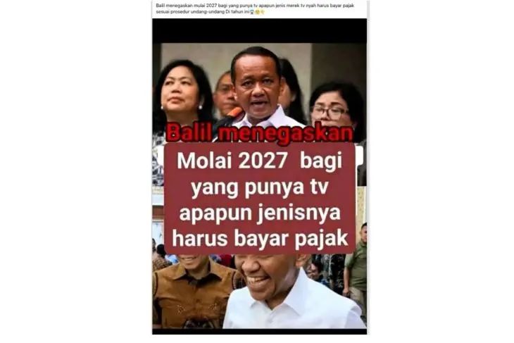 [SALAH] Hoaks! Bahlil tegaskan wajib bayar pajak TV mulai 2027