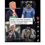 [SALAH] Hoaks! Trump akan pulangkan Presiden Venezuela jika Aceh merdeka