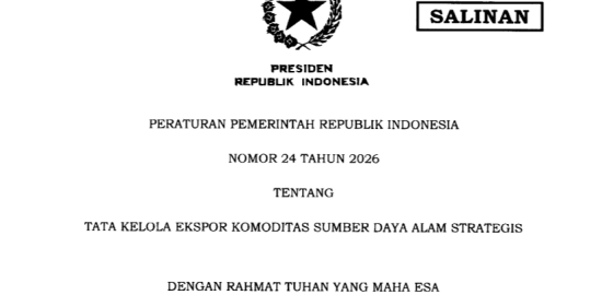 Inilah PP 24/2026 tentang Tata Kelola Ekspor Komoditas Sumber Daya Alam Strategis