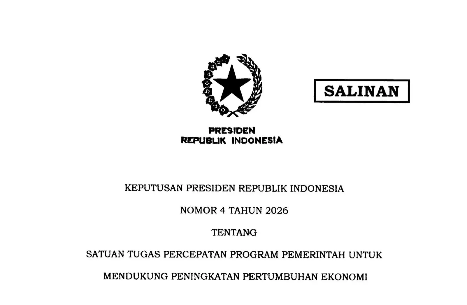 Keputusan Presiden 4/2026 tentang Satgas Percepatan Program Pemerintah untuk Dukung Peningkatan Pertumbuhan Ekonomi